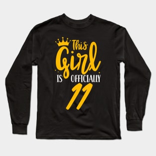 This Girl Is Officially 11 Age Her Old Years Birthday Eleven Long Sleeve T-Shirt